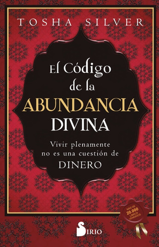 El Código De La Abundancia Divina. Tosha Silver