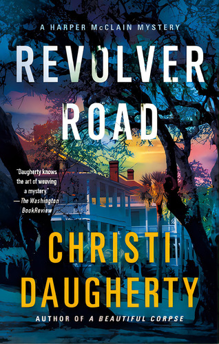 Revolver Road: A Harper Mcclain Mystery, De Daugherty, Christi. Editorial Minotaur, Tapa Blanda En Inglés