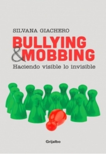 Bullying & Mobbing - Haciendo Visible Lo Invisible