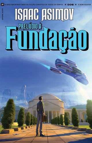 Preludio a la Fundación, de Asimov, Isaac. Serie Foundation (6), vol. 6. Editorial Editora Aleph Ltda, tapa blanda en portugués, 2021