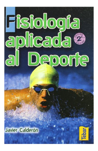 Libro Fisiologia Aplicada Al Deporte  De Calderon Montero Fr