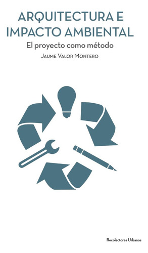 Libro Arquitectura E Impacto Ambiental - Valor Montero, J...