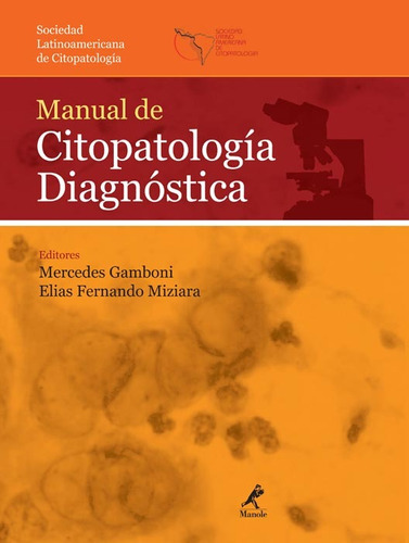 Manual de citopatologia diagnóstica: Sociedad Latinoamericana de Citopatología (Espanhol), de () Gamboni, Mercedes. Editora Manole LTDA, capa mole em português, 2011