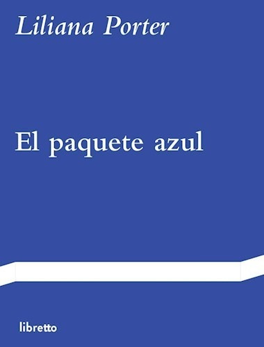 El Paquete Azul - Porter Liliana (libro)