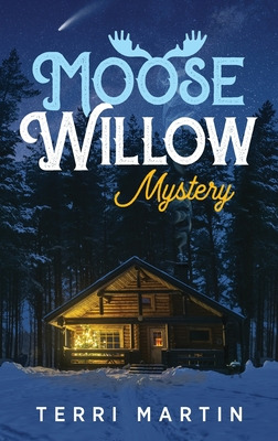 Libro Moose Willow Mystery: A Yooper Romance - Martin, Te...