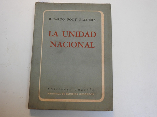 La Unidad Nacional - Ricardo Font Ezcurra - L462