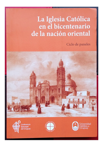 La Iglesia Catolica En El Bicentenario De La Nación Oriental