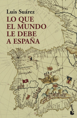 Libro Lo Que El Mundo Le Debe A Espaã¿a
