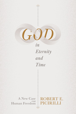 Libro God In Eternity And Time: A New Case For Human Free...