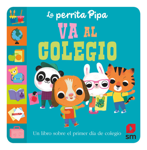 La Perrita Pipa Va Al Colegio, De Baldock, Jane. Editorial Ediciones Sm, Tapa Dura En Español