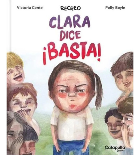 Combo Recreo: Clara Dice ¡basta! + ¡yo Llegué Primero! Catap