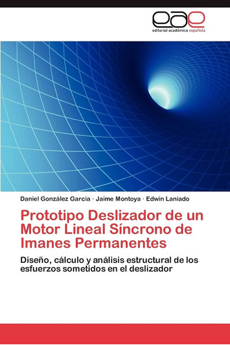 Libro: Prototipo Deslizador De Un Motor Lineal Síncrono De I