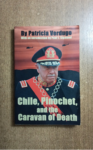 Chile, Pinochet, Y La Caravana De La Muerte / E.subercaseaux