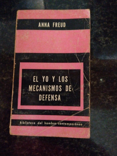 El Yo Y Los Mecanismos De Defensa De Ana Freud Usado .