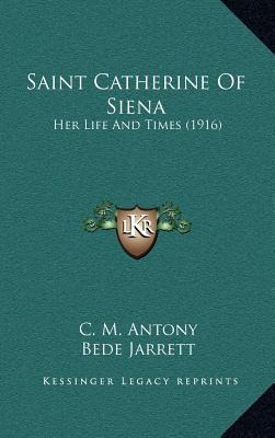 Libro Saint Catherine Of Siena: Her Life And Times (1916)...