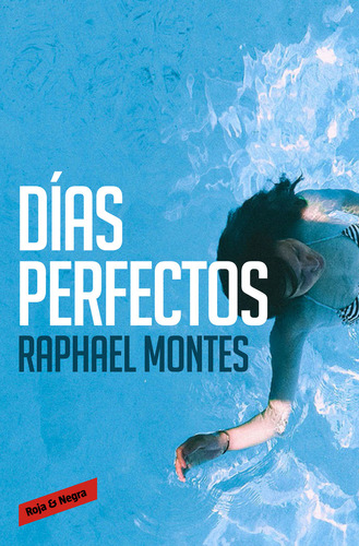 Dias Perfectos - Montes, Raphael