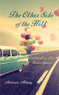 Libro The Other Side Of The Hill: Celebrating Our Later Y...