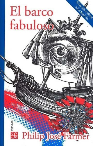 El Barco Fabuloso - Philip Jose Farmer - Fce - Libro