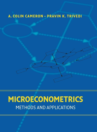 Microeconometrics Methods And Applications A. Colin Cameron 