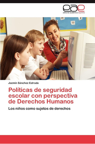 Libro: Políticas De Seguridad Escolar Con Perspectiva De Der