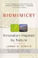 Biomimicry : Innovation Inspired By Nature - Janine M Benyus