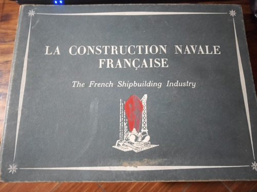 La Construction Navale Française - En Francés E Inglés