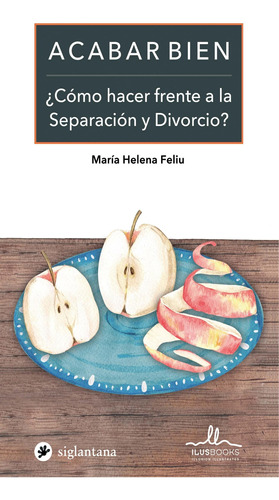 Acabar Bien  Como Hacer Frente A La Separacion Y Divorcio?