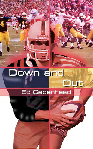 Down And Out, De Cadenhead, Ed. Editorial Authorhouse, Tapa Blanda En Inglés