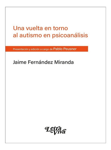 Una Vuelta En Torno Al Autismo En Psicoanalisis - Fernandez