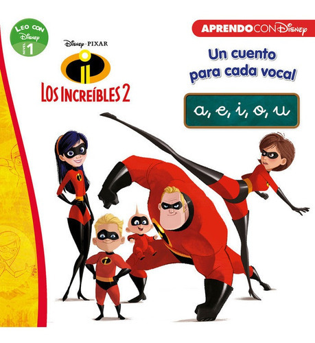 Los IncreÃÂbles 2. Un cuento para cada vocal: a, e, i, o, u (Leo con Disney - Nivel 1), de Disney. Editorial CLIPER PLUS, tapa blanda en español