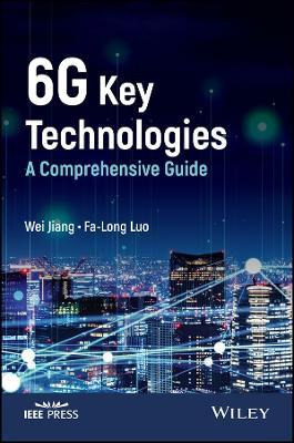 Libro 6g Key Technologies - A Comprehensive Guide - Jiang