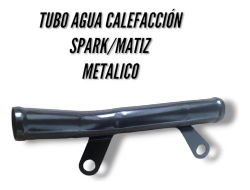 Tubo Agua Calefaccion Spark/matiz Metalico 