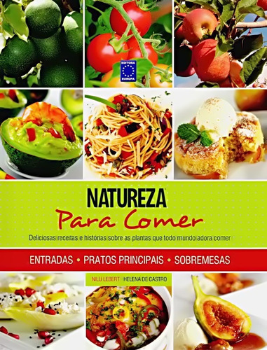 Natureza Para Comer-entradas, Pratos Principais, Sobremesas