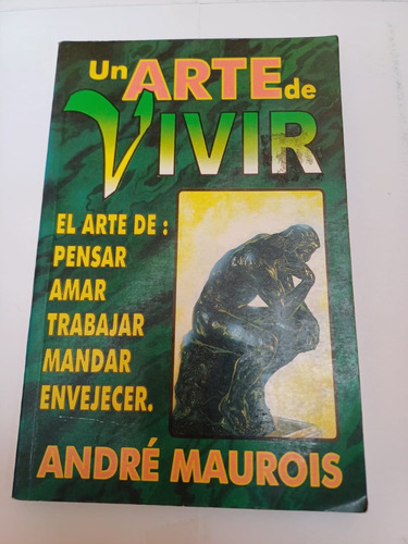 Un Arte De Vivir   André Maurois