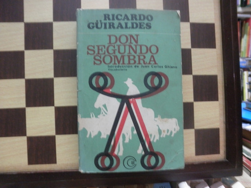 Don Segundo Sombra-ricardo Guiraldes