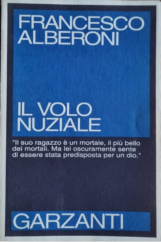Il Volo Nuziale. (saggi Blu) Francesco Alberoni. Nuevo 