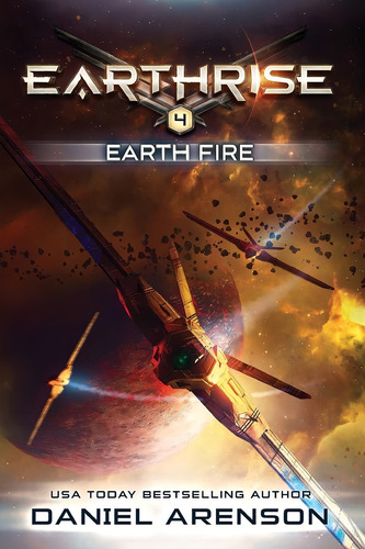 Libro Earth Fire: Earthrise Book 4 En Ingles, De Arenson, Daniel. Editorial Createspace Independent Publishing Platform, Tapa Blanda En Inglés