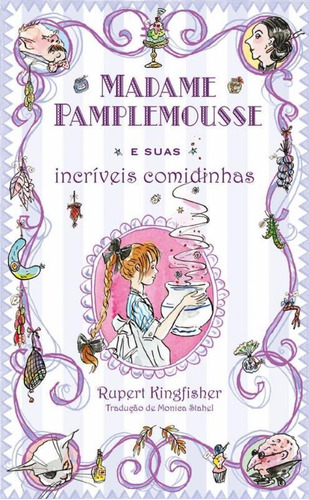 Madame Pamplemousse E Suas Incriveis Comidinhas