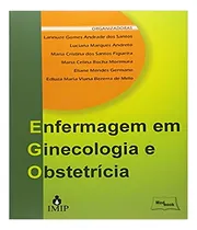 Comprar Enfermagem em ginecologia e obstetrícia, de VARIOS ORGANIZADORES. Editorial MEDBOOK, tapa mole, edición 1 en português