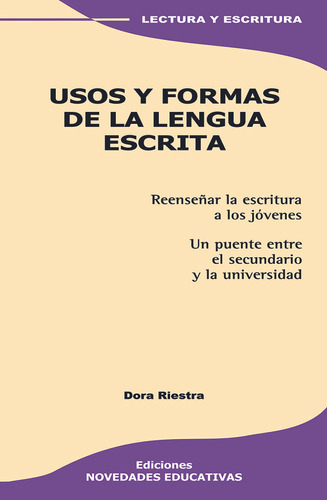Usos Y Formas De La Lengua Escrita - Dora Riestra