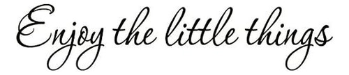 Enjoy The Little Things Calcomanía De Vinilo Para Pared Que
