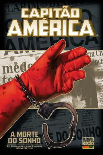 Capitão América – A Morte do Sonho, de Brubaker, Ed. Editora Panini Brasil LTDA, capa dura em português, 2017