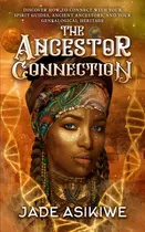 Comprar Libro The Ancestor Connection: Discover How To Connect Wi...