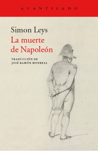 La Muerte De Napoleon, De Simon Leys. Editorial Acantilado En Español