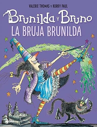 Brunilda Y Bruno. La Bruja Brunilda (2020), De Thomas, Valerie. Editorial Blume Naturart, Tapa Blanda En Español