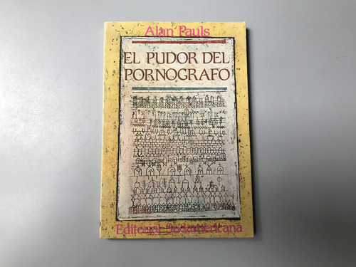 El Pudor Del Porgnógrafo - Alan Pauls