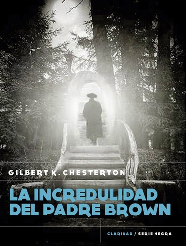 La Incredulidad Del Padre Brown - Gilbert Keith Chesterton