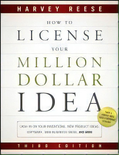 How To License Your Million Dollar Idea : Cash In On Your Inventions, New Product Ideas, Software..., De Harvey Reese. Editorial John Wiley & Sons Inc, Tapa Blanda En Inglés