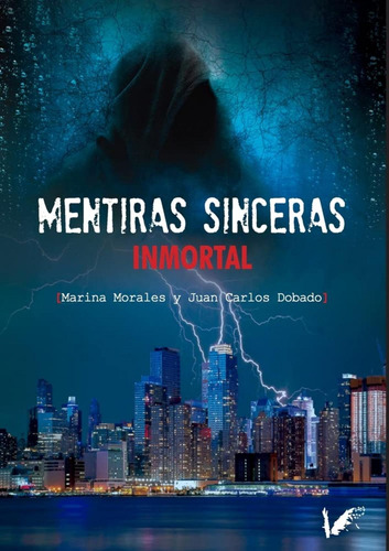 Libro: Mentiras Sinceras. Inmortal. Marina Morales/juan Carl