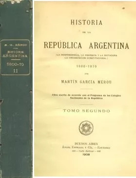 Martin Garcia Merou: Historia De La Rep. Argentina 1800-1870